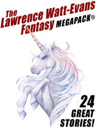 Cover of The Lawrence Watt-Evans Fantasy Megapack