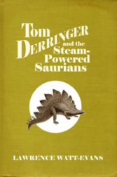 Tom Derringer & the Steam-Powered Saurians