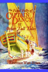 The Final Folly of Captain Dancy and Other Tall Tales