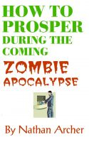 How to Prosper During the Coming Zombie Apocalypse