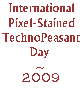 International Pixel-Stained Technopeasant Day