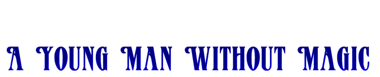 A Young Man Without Magic