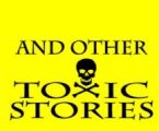 & Other Toxic Stories